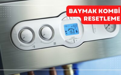 Baymak kombi resetleme nasıl yapılır?